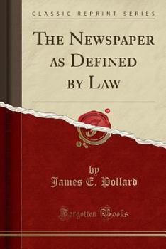 Paperback The Newspaper as Defined by Law (Classic Reprint) Book