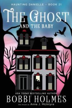 The Ghost and the Baby - Book #21 of the Haunting Danielle