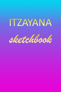 Paperback Itzayana: Sketchbook - Blank Imaginative Sketch Book Paper - Pink Blue Gold Custom Letter I Personalized Cover - Teach & Practic Book