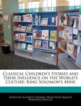 Classical Children's Stories and Their Influence on the World's Culture : King Solomon's Mine