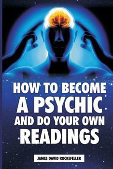 Paperback How to Become a Psychic and Do Your Own Readings Book