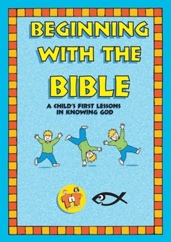 Paperback A Child's First Lessons in Knowing God Book
