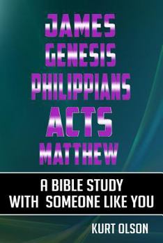 Paperback James, Genesis, Philippians, Acts, Matthew: A Bible Study With Someone Like You Book