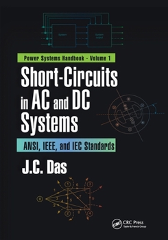 Paperback Short-Circuits in AC and DC Systems: ANSI, IEEE, and IEC Standards Book
