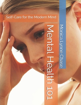 Mental Health 101: Self-Care for the Modern Mind (How To Adult 101)