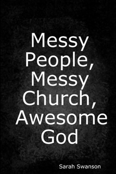 Paperback Messy People, Messy Church, Awesome God Book