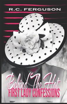 Paperback Behind The Hat: First Lady Confessions Book