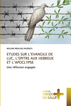 Paperback Etudes Sur l'Evangile de Luc, l'Epitre Aux Hebreux Et l'Apoclypse [French] Book