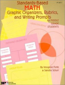 Paperback Standards-Based Math: Graphic Organizers, Rubrics, and Writing Prompts for Middle Grade Students Book