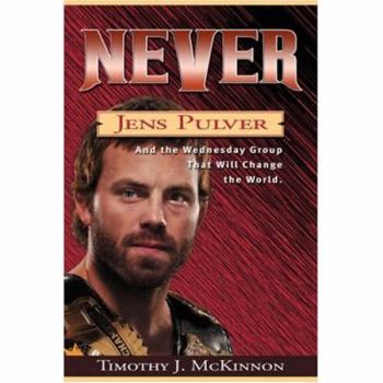 Paperback Never: Jens Pulver and the Wednesday Group That Will Change the World Book