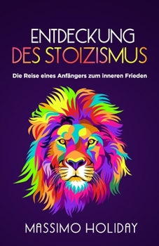Entdeckung des Stoizismus: Die Reise eines Anfängers zum inneren Frieden