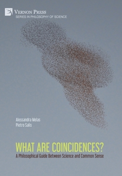 Hardcover What are Coincidences? A Philosophical Guide Between Science and Common Sense Book