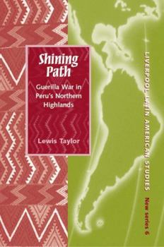 Paperback Shining Path: Guerrilla War in Peru's Northern Highlands Book