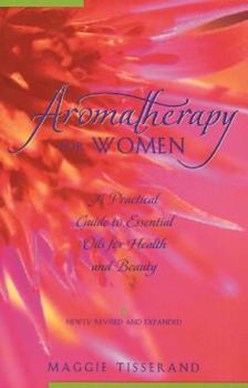 Paperback Aromatherapy for Women: A Practical Guide to Essential Oils for Health and Beauty Book