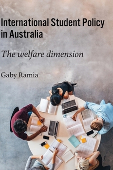 Hardcover International Student Policy in Australia: The welfare dimension Book