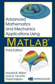 Hardcover Advanced Mathematics and Mechanics Applications Using MATLAB Book