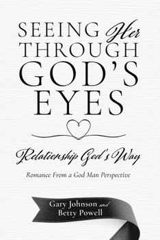 Paperback Seeing Her Through God's Eyes: Relationship God's Way Book