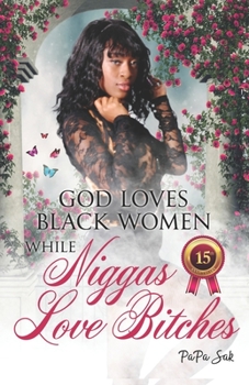 Paperback God Loves Blackwomen While NIggas Love Bitches Book
