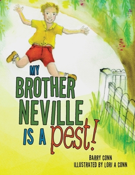 Paperback My Brother Neville Is a Pest! Book