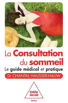 Paperback La Consultation du sommeil: Le guide médical et pratique [French] Book