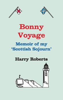 Paperback Bonny Voyage: A memoir of my Scottish Sojourn Book