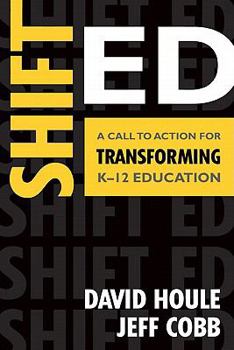 Paperback Shift Ed: A Call to Action for Transforming K-12 Education Book