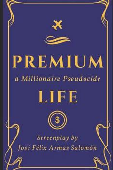 Paperback Premium Life: A Millionaire Pseudocide Book