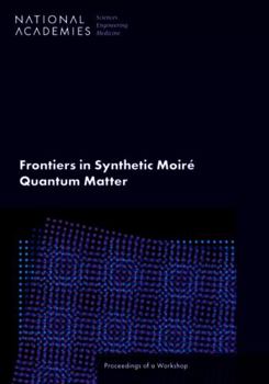 Paperback Frontiers in Synthetic Moir? Quantum Matter: Proceedings of a Workshop Book