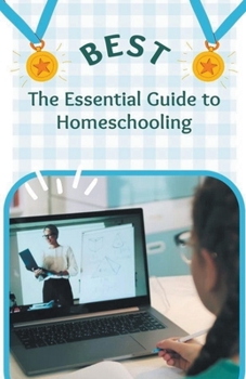 Paperback The Essential Guide to Homeschooling Book