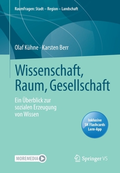 Paperback Wissenschaft, Raum, Gesellschaft: Ein Überblick Zur Sozialen Erzeugung Von Wissen [German] Book