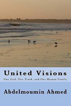 Paperback United Visions: One God, One Truth, and One Human family Book