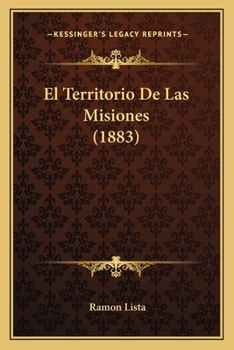 Paperback El Territorio De Las Misiones (1883) [Spanish] Book