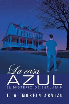 Paperback La casa azul: El misterio de Benjamín [Spanish] Book