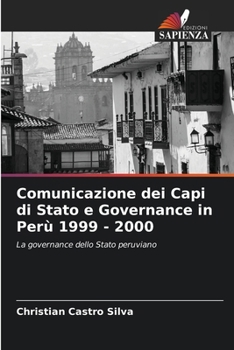 Paperback Comunicazione dei Capi di Stato e Governance in Perù 1999 - 2000 [Italian] Book