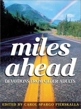 Paperback Miles Ahead: Devotions from Older Adults Book