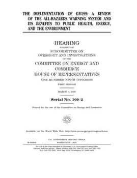 Paperback The implementation of GEOSS: a review of the all-hazards warning system and its benefits to public health, energy, and the environment Book