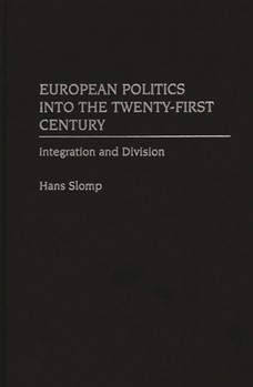 Hardcover European Politics Into the Twenty-First Century: Integration and Division Book