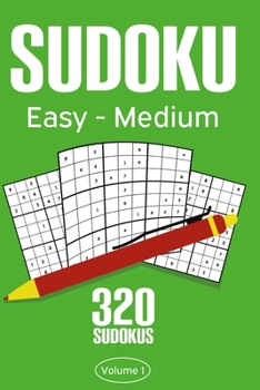 Paperback Sudoku Easy - Medium: Sudoku Puzzle Book With 320 Easy To Medium Sudoku Puzzles For Adults Book