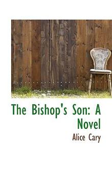 The Bishop's Son : A Novel