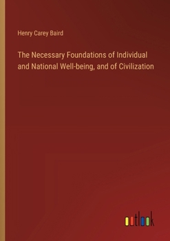 Paperback The Necessary Foundations of Individual and National Well-being, and of Civilization Book