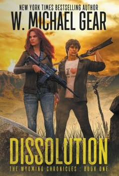 Hardcover Dissolution: The Wyoming Chronicles Book One: The Wyoming Chronicles Book