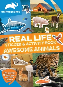 Paperback Animal Planet: Real Life Sticker and Activity Book: Awesome Animals Book