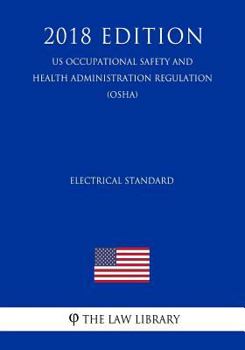 Paperback Electrical Standard (US Occupational Safety and Health Administration Regulation) (OSHA) (2018 Edition) Book