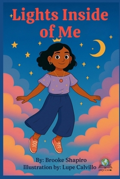 Paperback Lights Inside of Me: A Journey Through the Seven Strengths Within Book