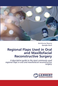 Paperback Regional Flaps Used in Oral and Maxillofacial Reconstructive Surgery Book