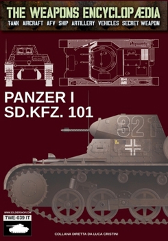 Panzer I Sd.Kfz. 101 (The Weapons Encyclopaedia) (Italian Edition)