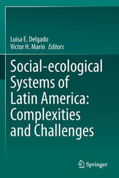 Paperback Social-Ecological Systems of Latin America: Complexities and Challenges Book