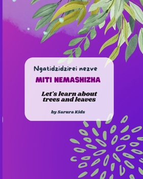 Paperback Ngatidzidzirei nezve Miti neMashizha: Let's Learn About Trees and Leaves in Shona [Undetermined] Book