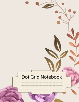 Paperback Dot Grid Notebook: 100 Dot Grid pages Notebook - (8.5 x 11 inches) Dotted Notebook Book