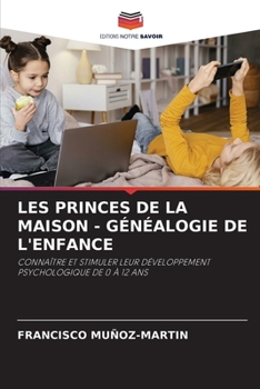 Paperback Les Princes de la Maison - Généalogie de l'Enfance [French] Book